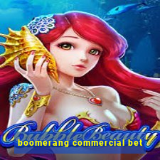 boomerang commercial bet